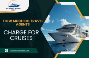 Travel Agents Charge for Cruises